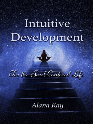 cover image of Intuitive Development for the Soul Centered Life
